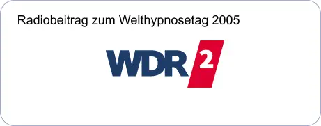 Radiobeitrag zum Welthypnosetag 2005